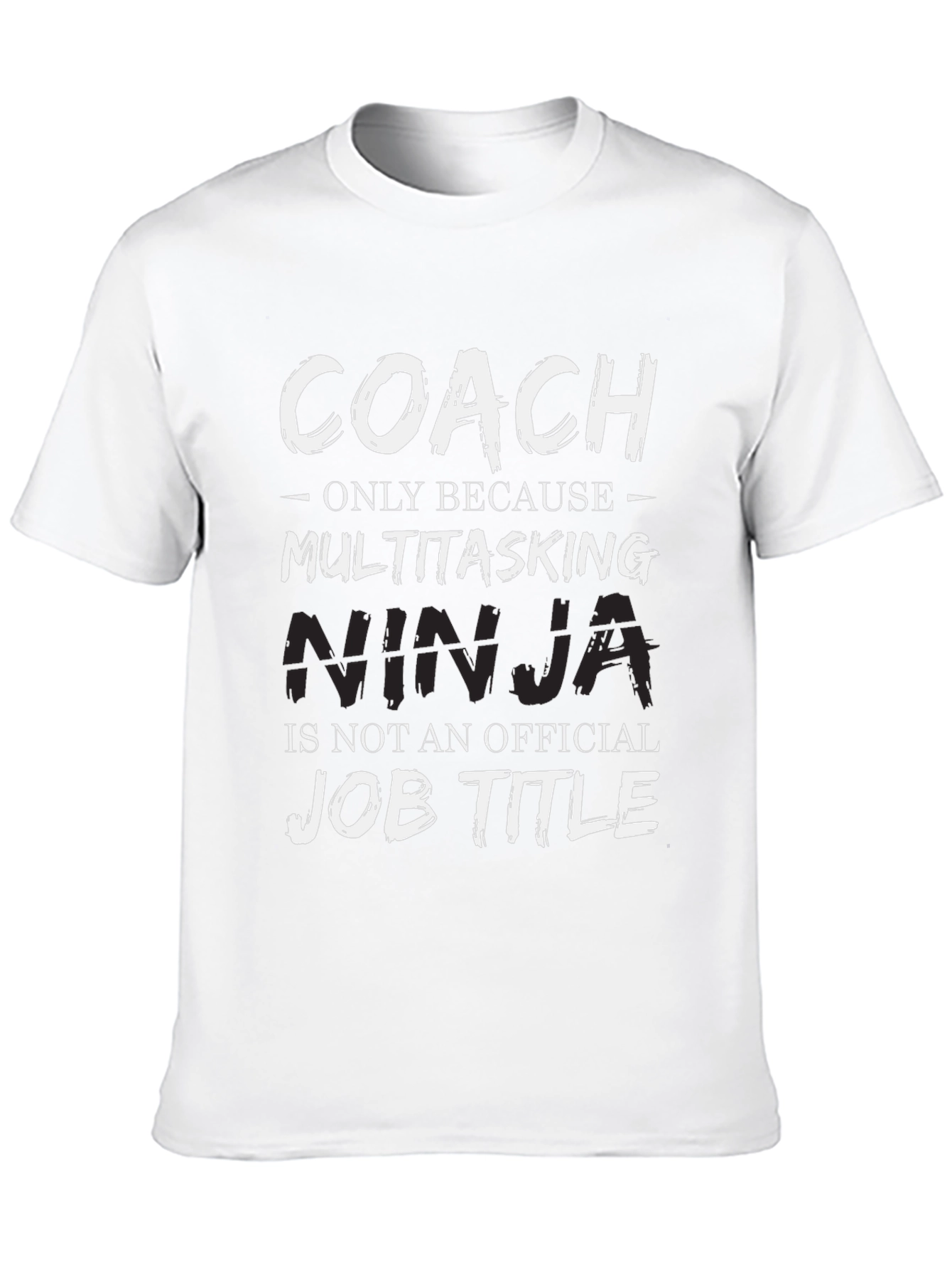 Coach Multitasking Ninja Job Title T-Shirt