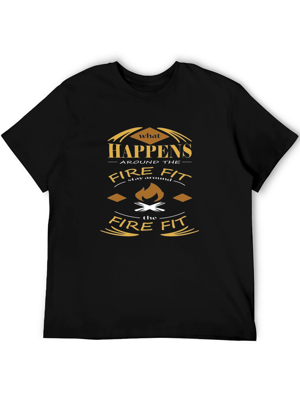 What Happens at the Fire Pit T-Shirt