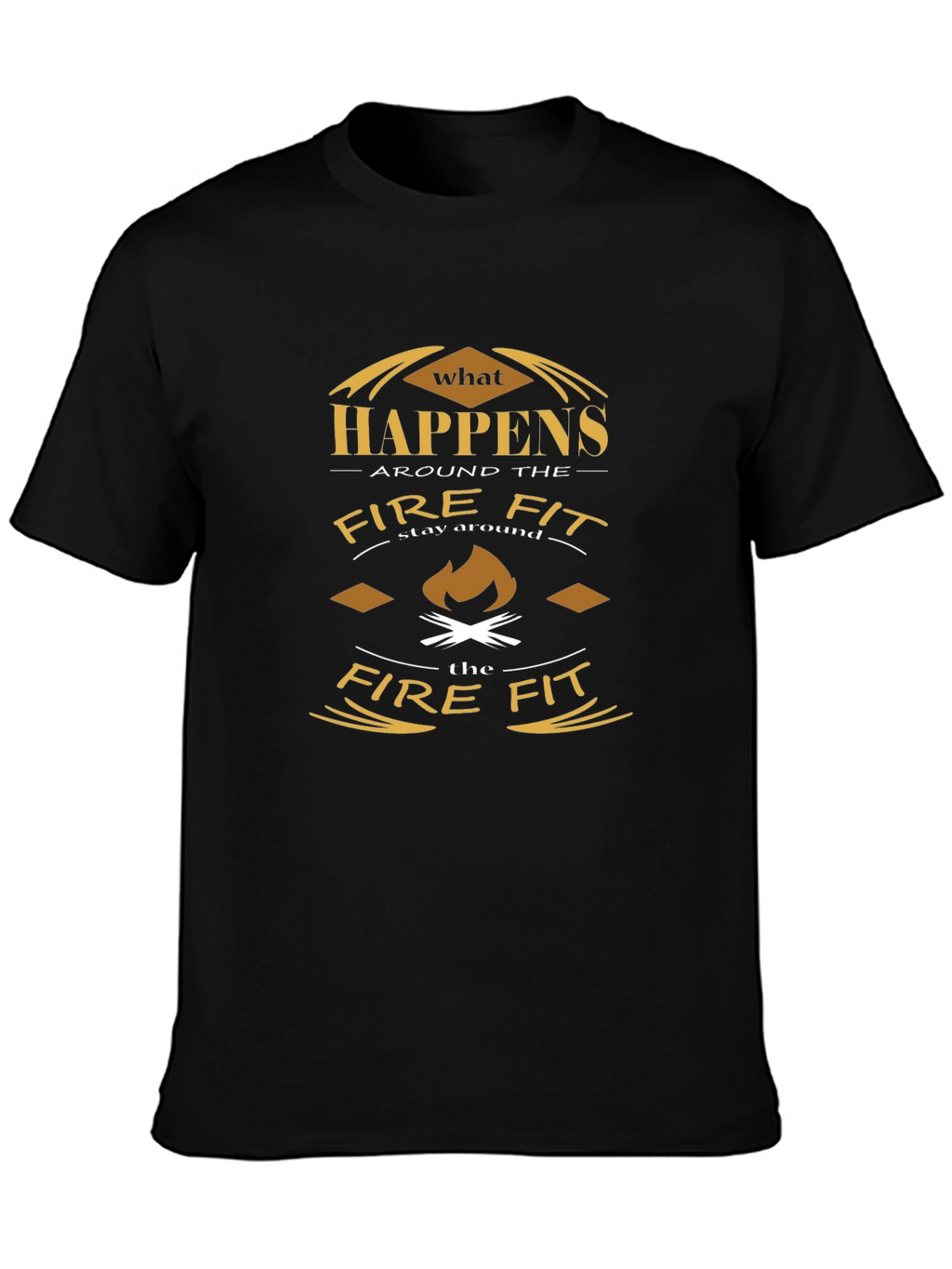 What Happens at the Fire Pit T-Shirt