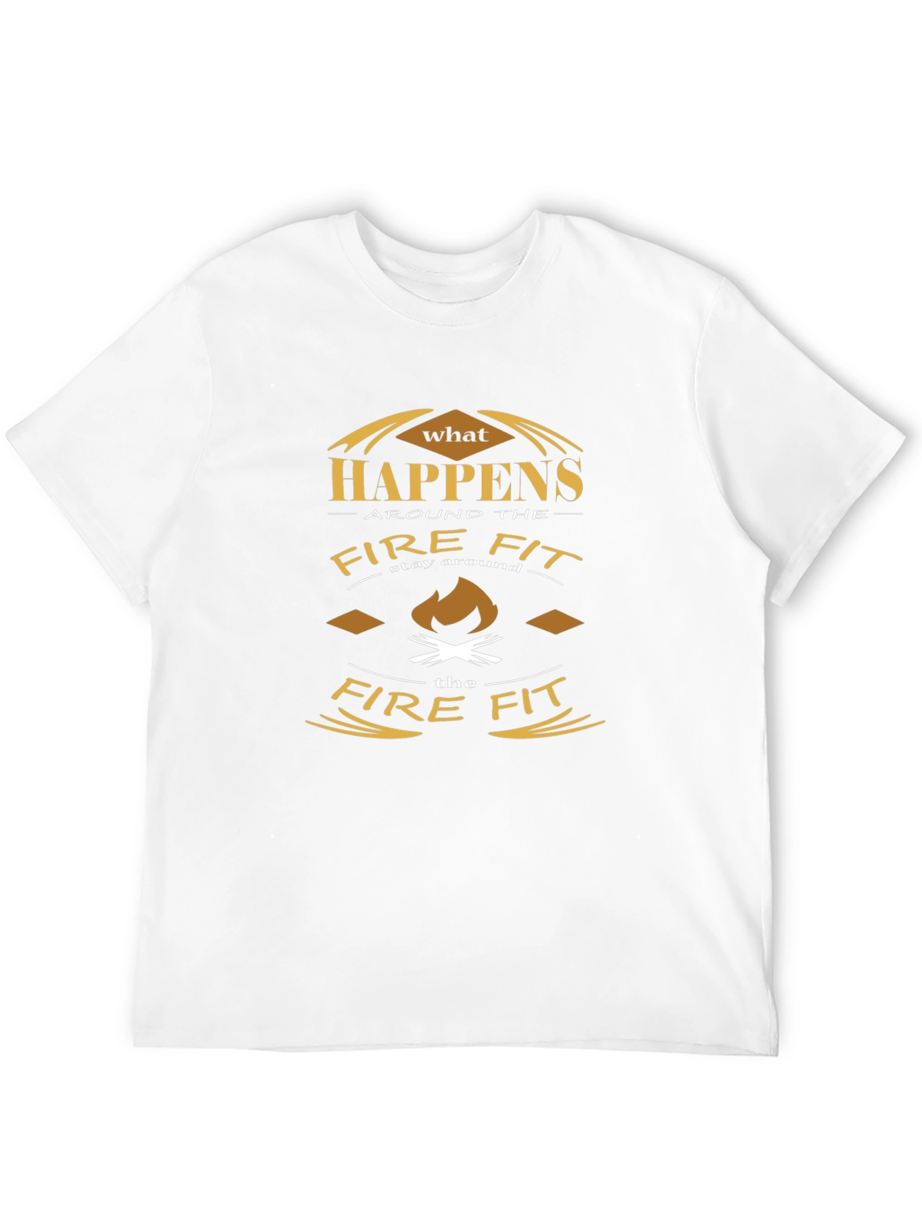 What Happens at the Fire Pit T-Shirt