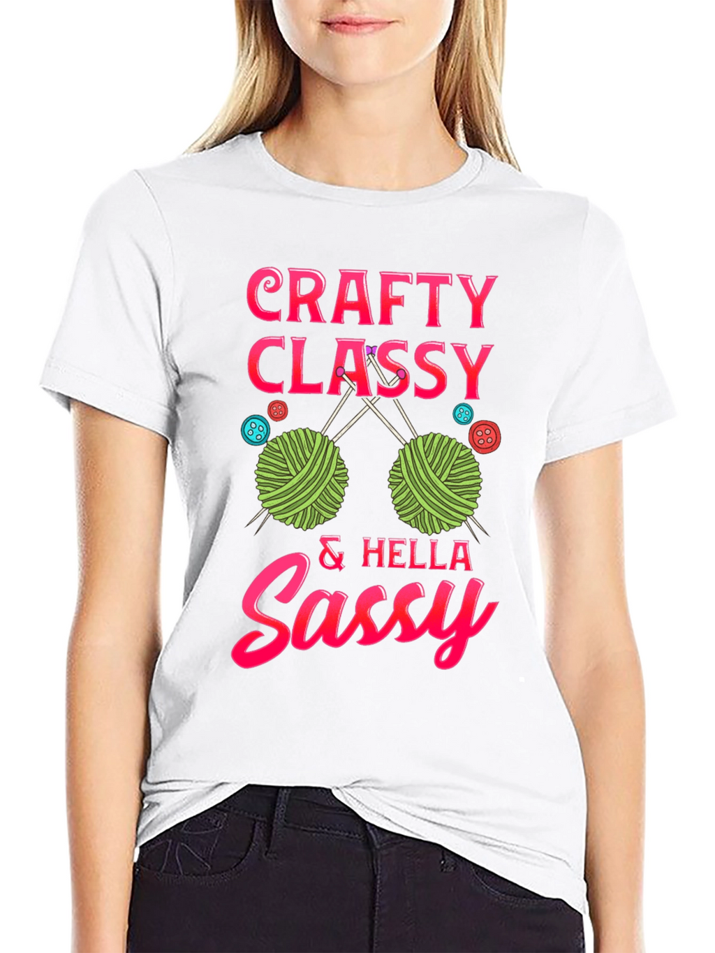 Crafty Classy & Hella Sassy T-Shirt