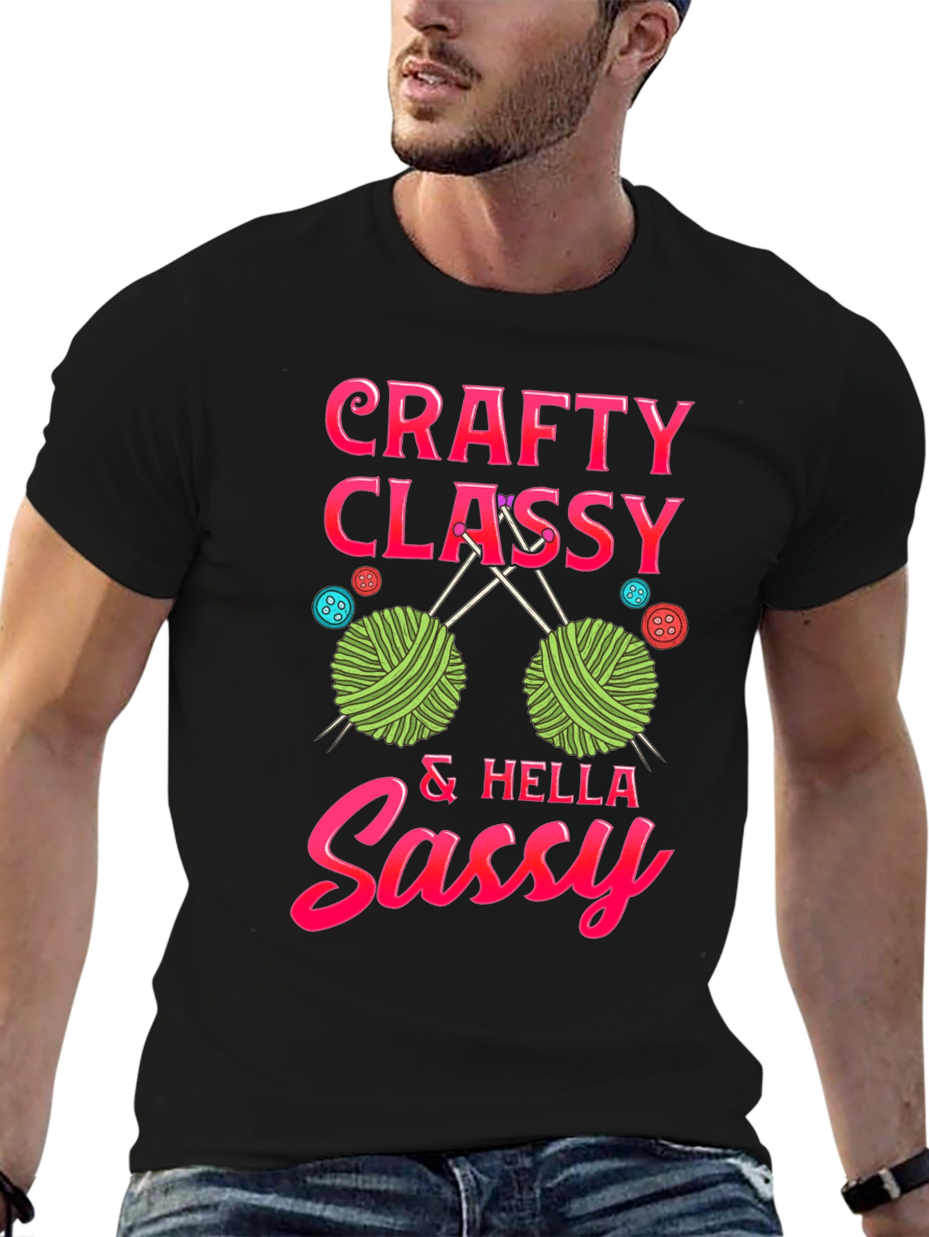 Crafty Classy & Hella Sassy T-Shirt