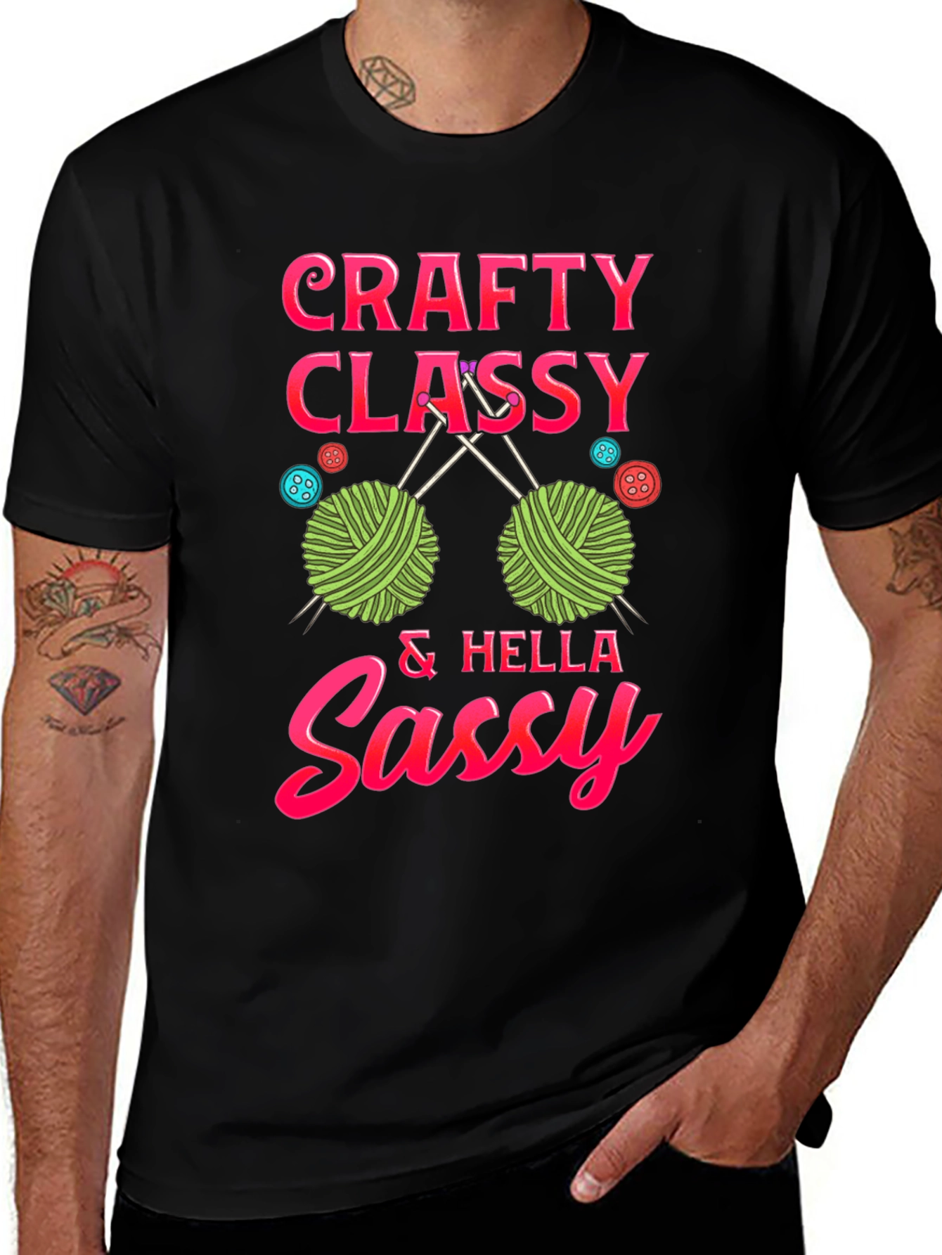 Crafty Classy & Hella Sassy T-Shirt