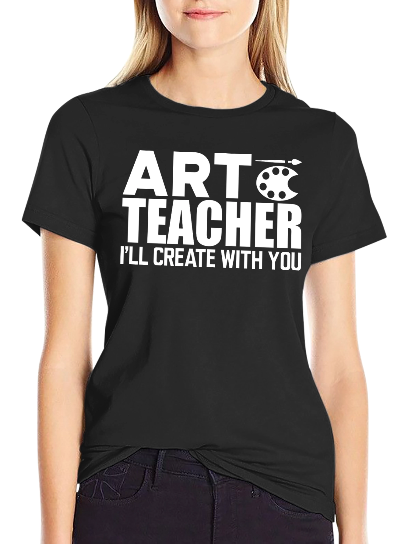 Art Teacher T-Shirt - Create With You