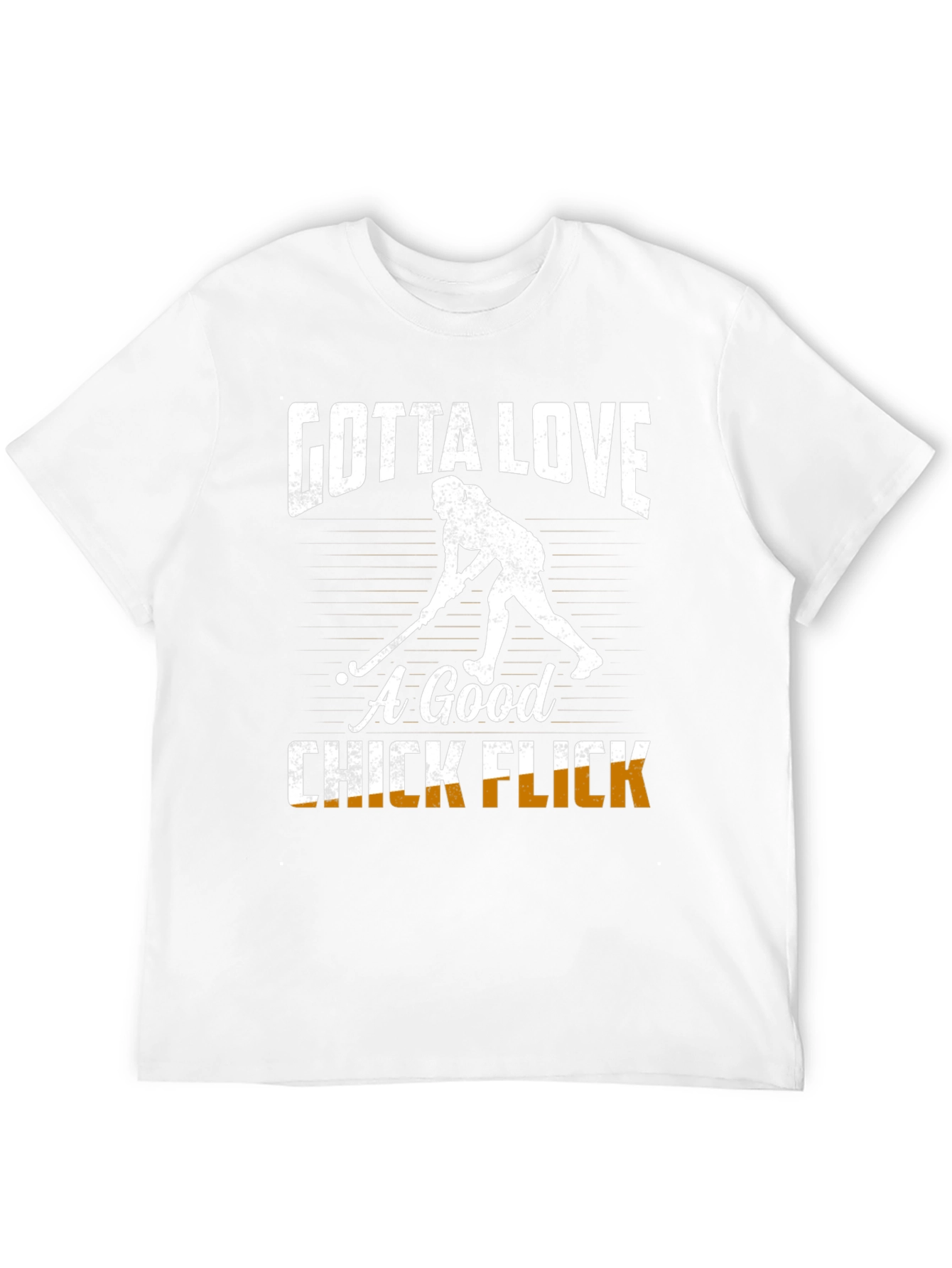Gotta Love a Good Chick Flick T-Shirt