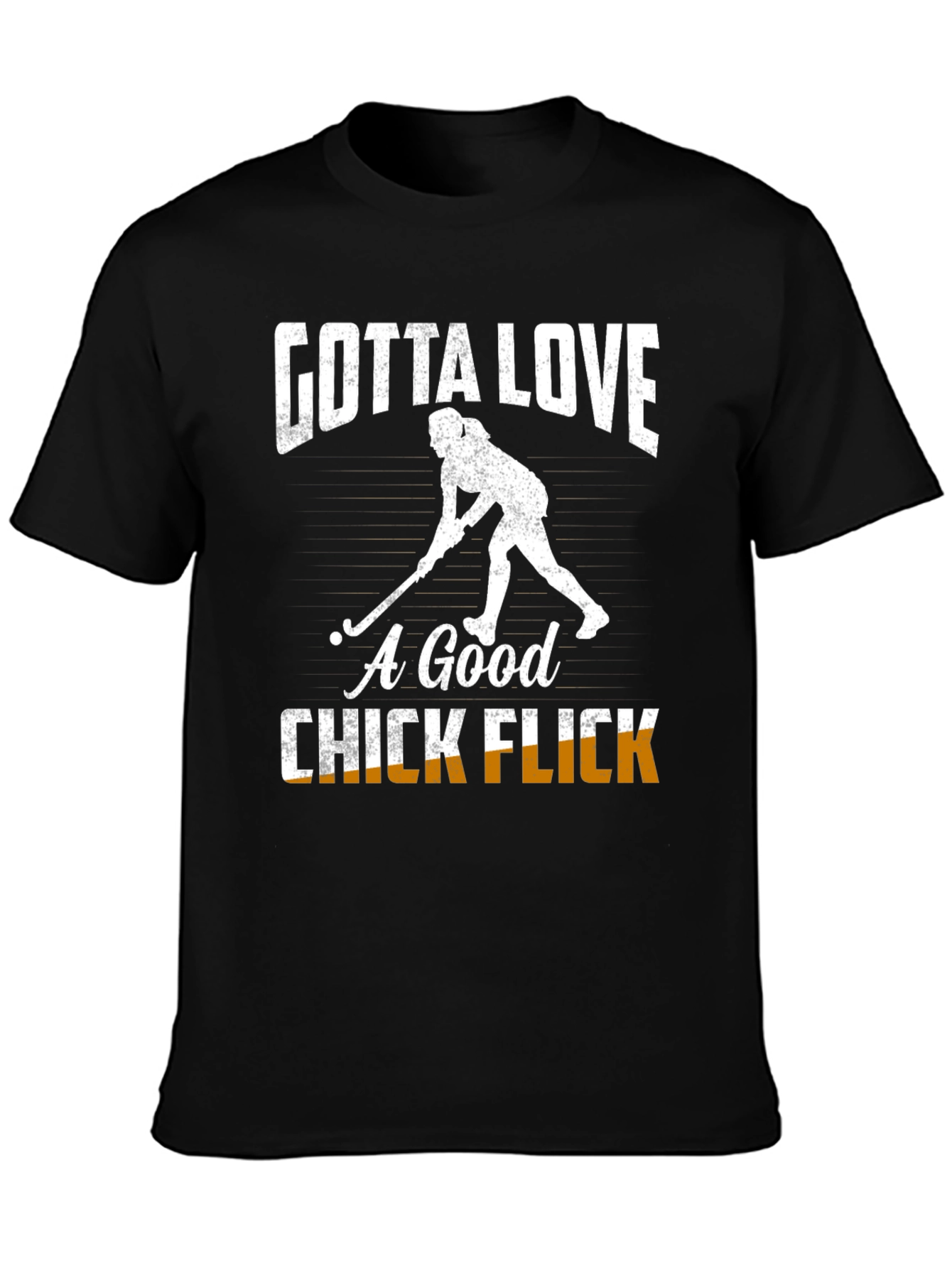 Gotta Love a Good Chick Flick T-Shirt