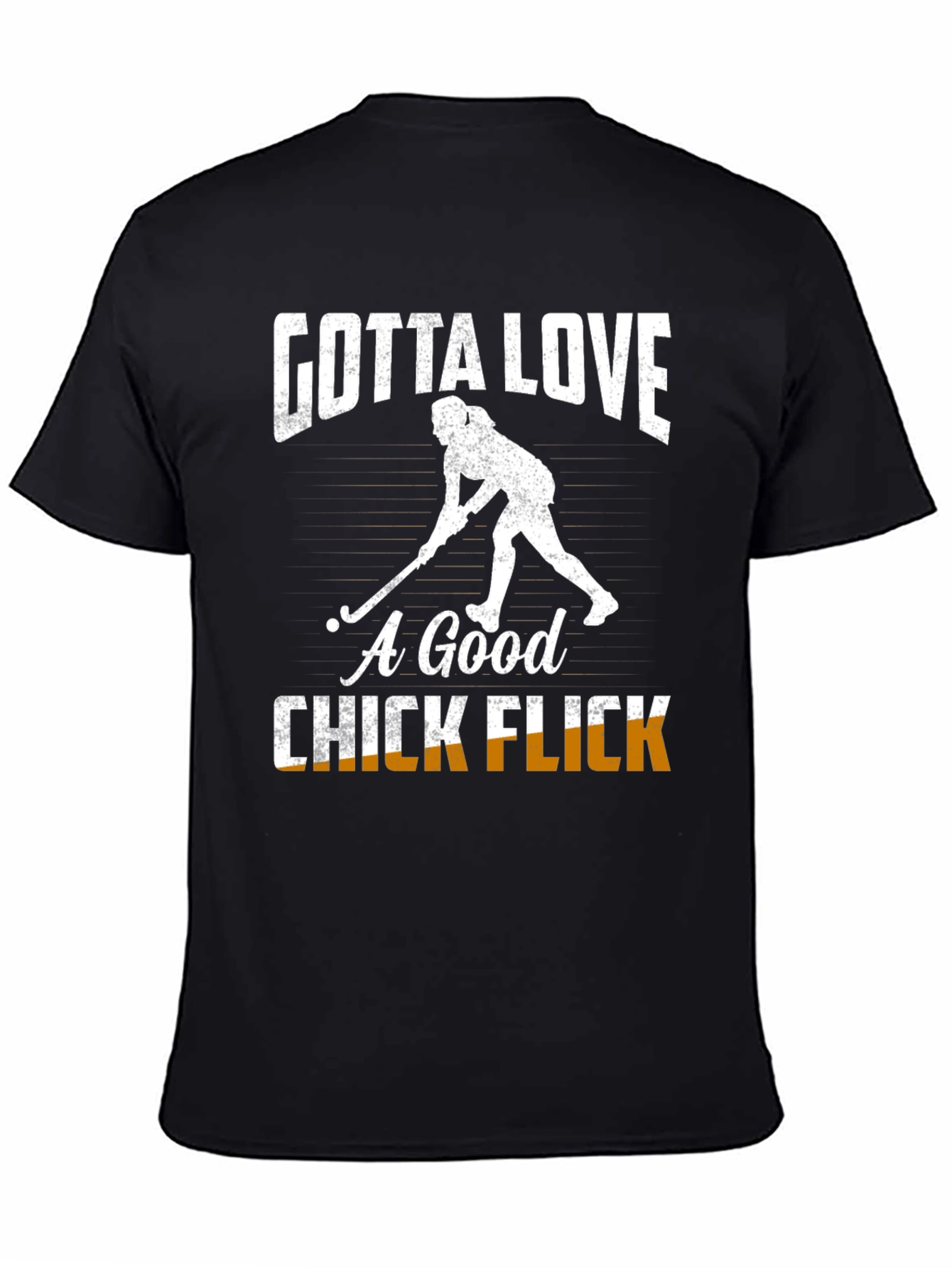 Gotta Love a Good Chick Flick T-Shirt