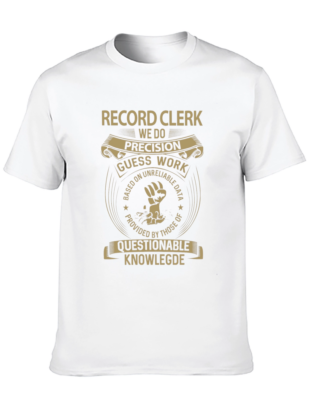 Record Clerk T-Shirt: We Do Precision