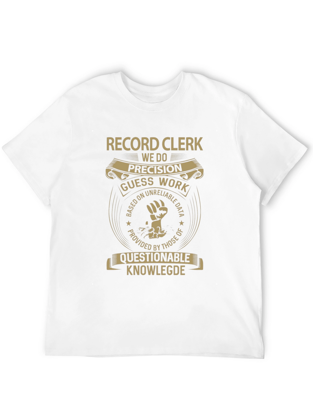 Record Clerk T-Shirt: We Do Precision