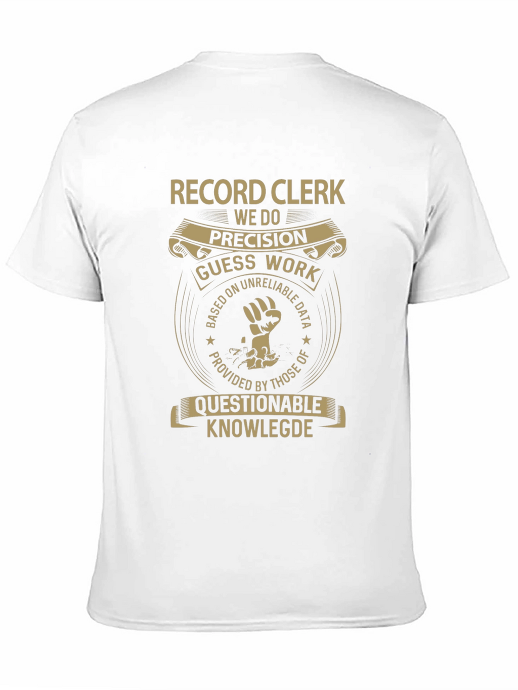 Record Clerk T-Shirt: We Do Precision