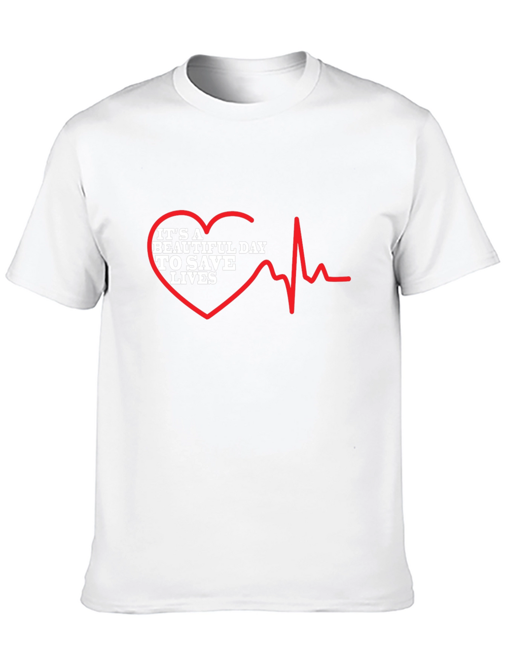 Its a Beautiful Day To Save Lives Graphic Tee