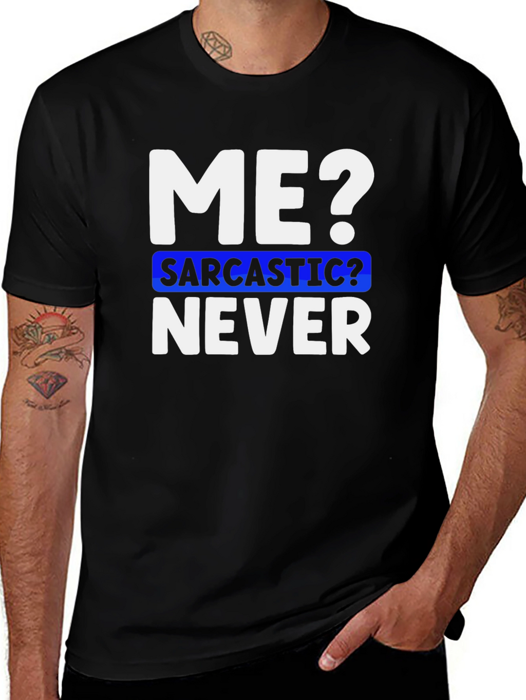 Sarcastic Never Funny T-Shirt
