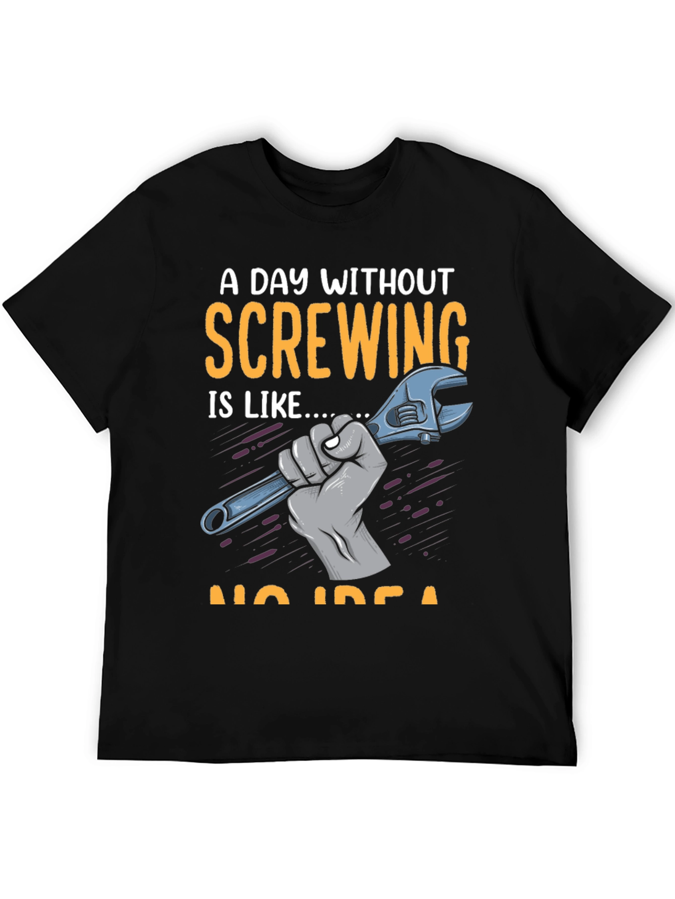 Screw Humor T-Shirt: A Day Without Screwing