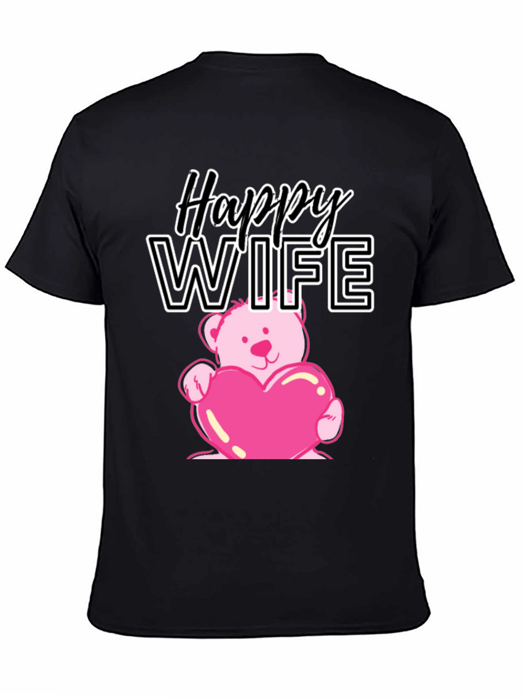 Happy Wife Teddy Bear Heart T-Shirt