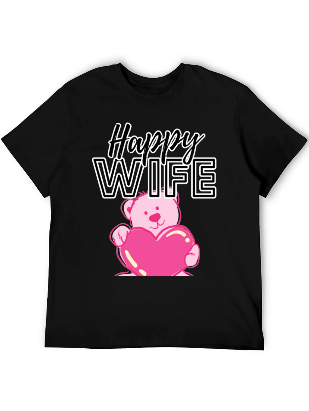 Happy Wife Teddy Bear Heart T-Shirt