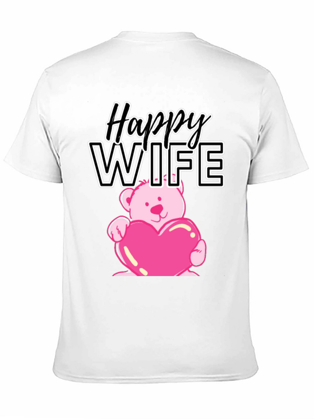 Happy Wife Teddy Bear Heart T-Shirt