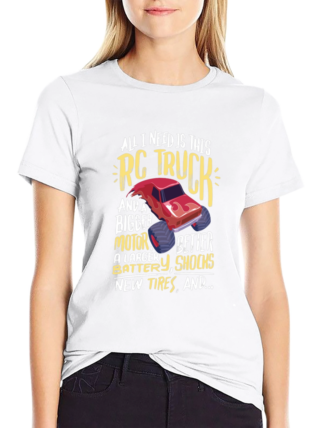 RC Truck T-Shirt: All I Need Is This Truck!