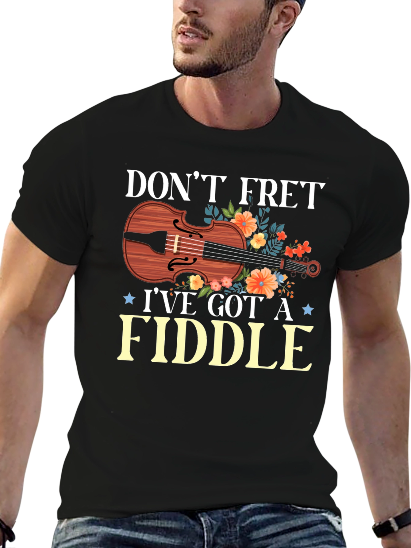 Dont Fret Ive Got A Fiddle T-Shirt