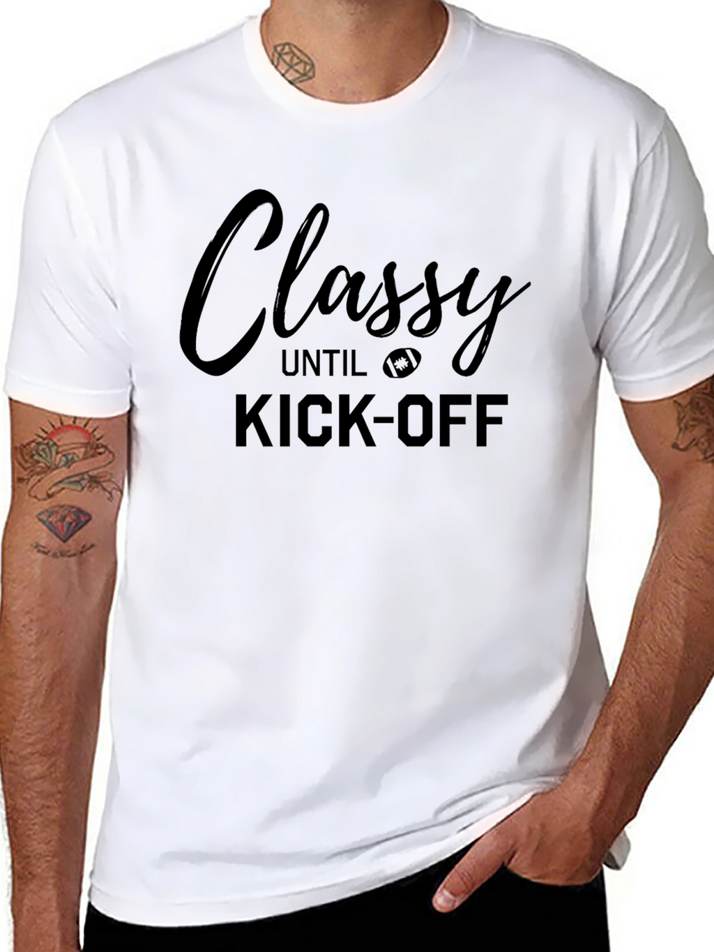 Classy Until Kick-Off Football T-Shirt