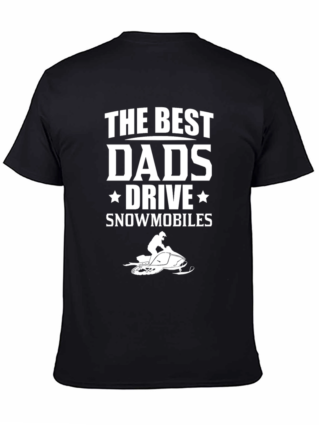 Best Dads Drive Snowmobiles Graphic Tee