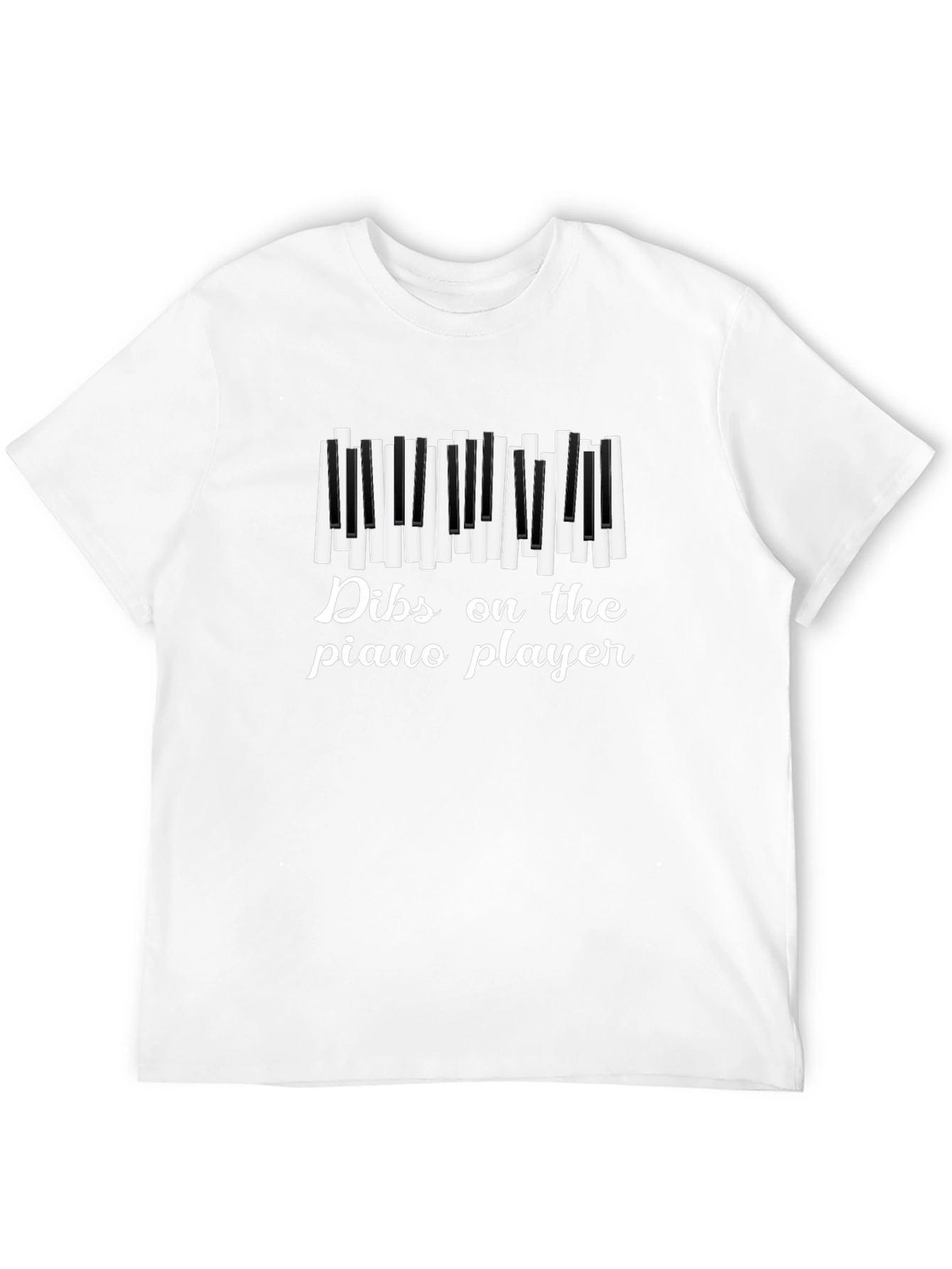 Dibs on the Piano Player - Novelty Graphic T-Shirt