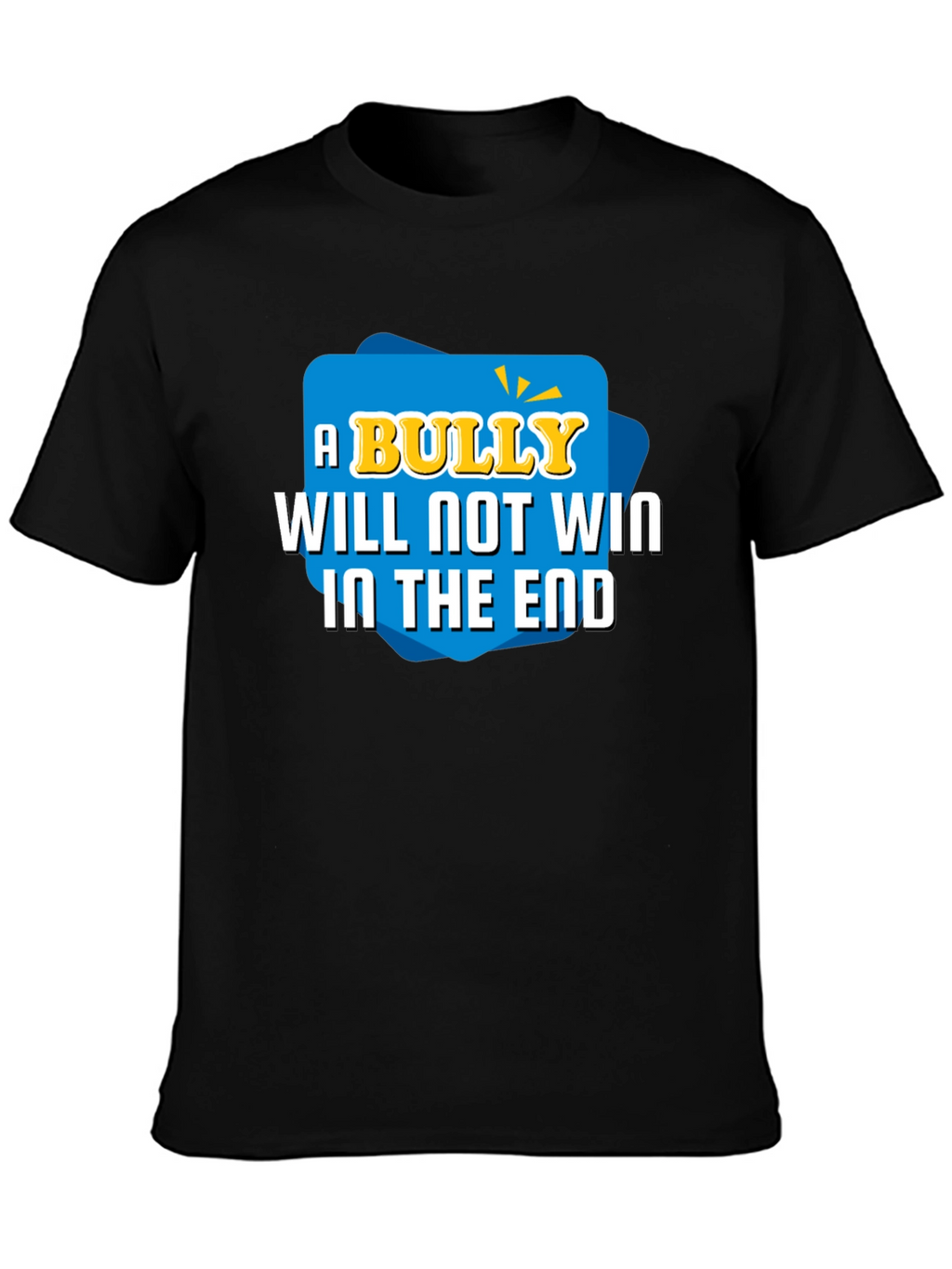 A Bully Will Not Win T-Shirt