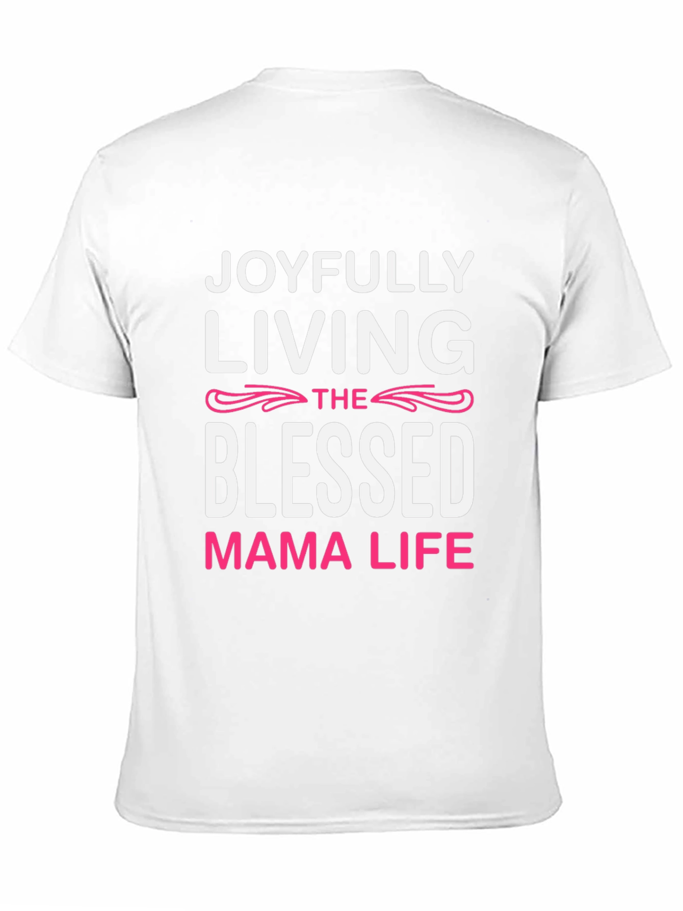 Joyfully Living Blessed Mama Life T-Shirt