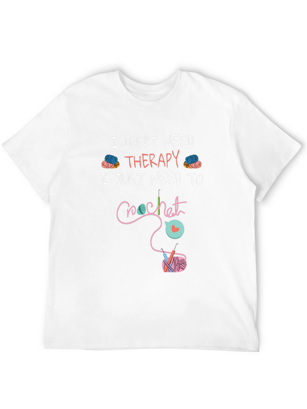 Crochet Therapy T-Shirt - Funny Hobby Tee
