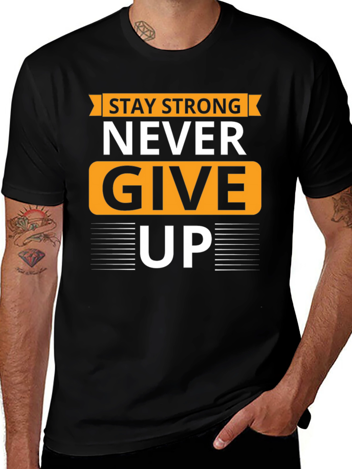 Stay Strong T-Shirt - Never Give Up Graphic Tee