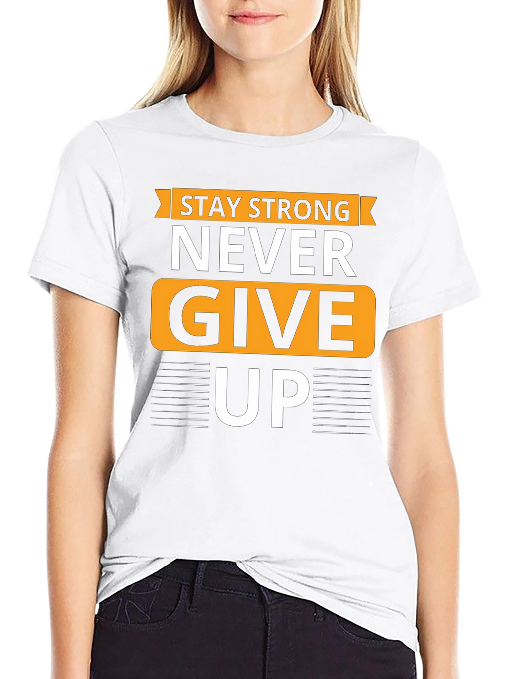 Stay Strong T-Shirt - Never Give Up Graphic Tee