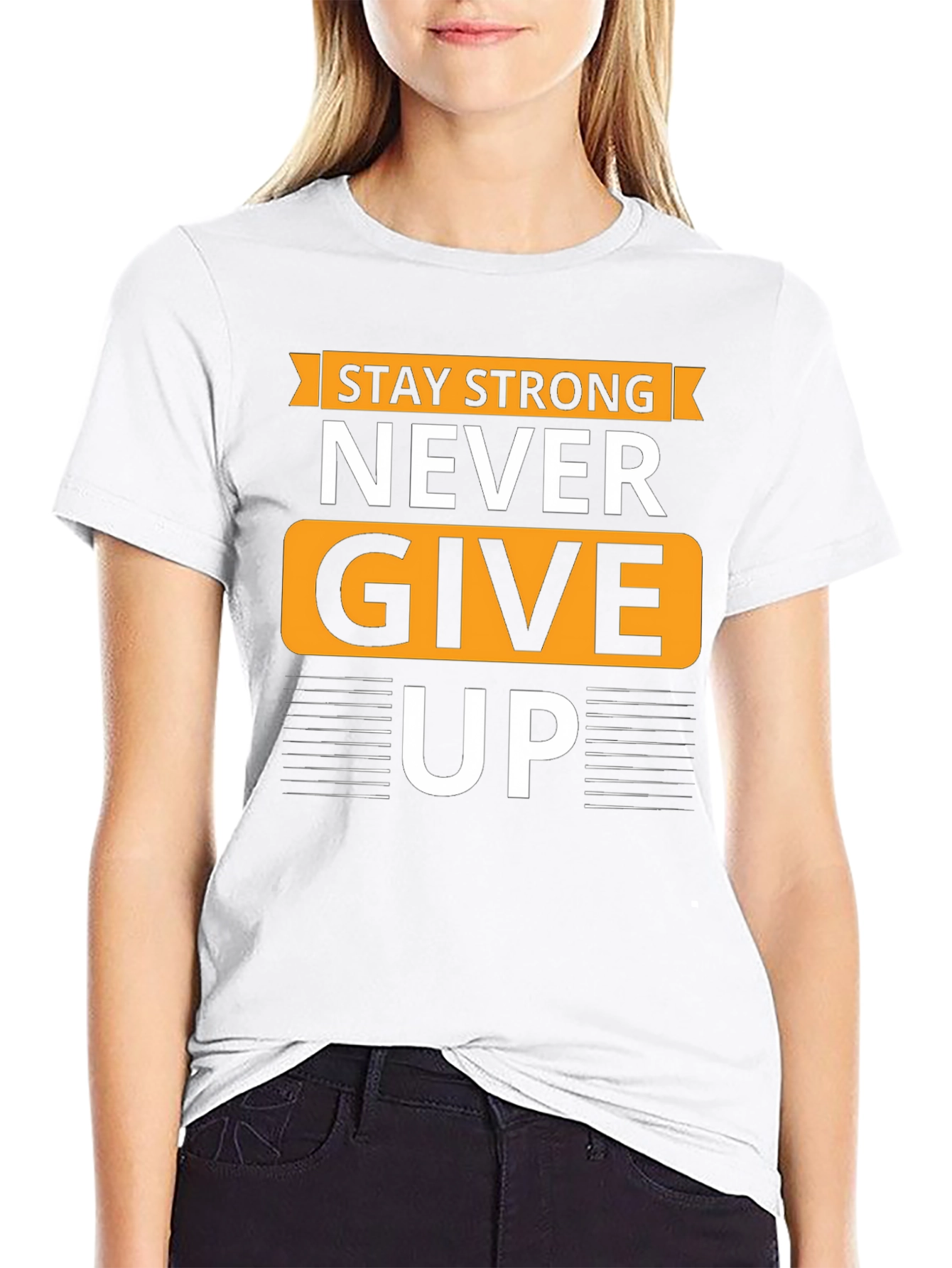 Stay Strong T-Shirt - Never Give Up Graphic Tee