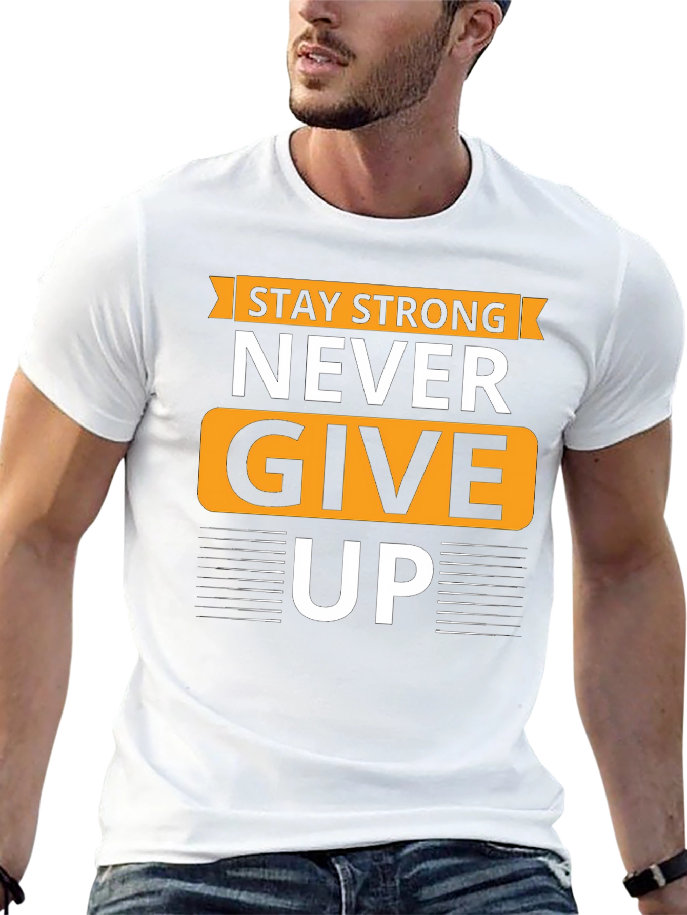 Stay Strong T-Shirt - Never Give Up Graphic Tee