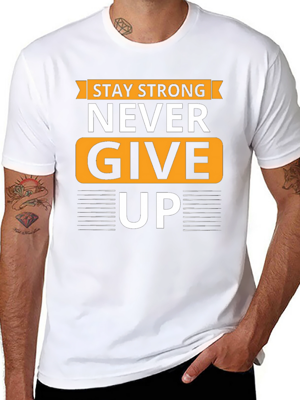 Stay Strong T-Shirt - Never Give Up Graphic Tee