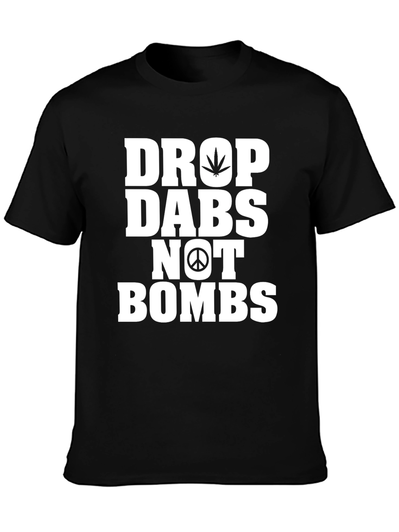 Drop Dabs Not Bombs Graphic T-Shirt