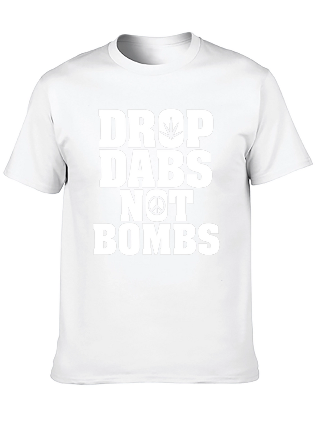 Drop Dabs Not Bombs Graphic T-Shirt