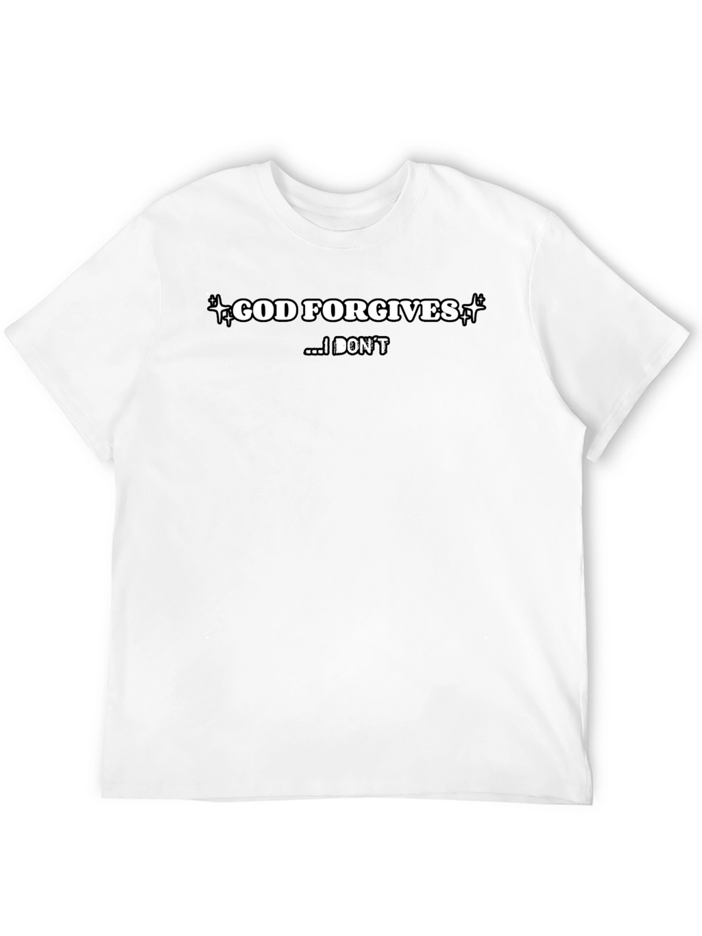 God Forgives T-Shirt - Bold Statement Tee