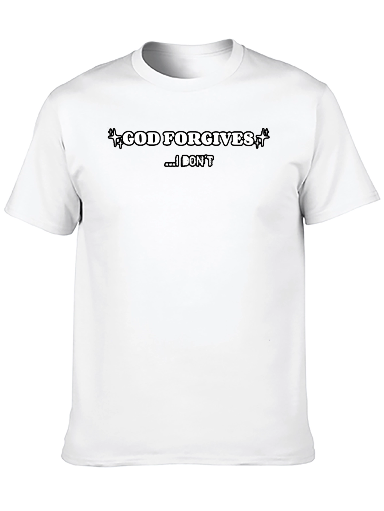 God Forgives T-Shirt - Bold Statement Tee