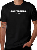 God Forgives T-Shirt - Bold Statement Tee