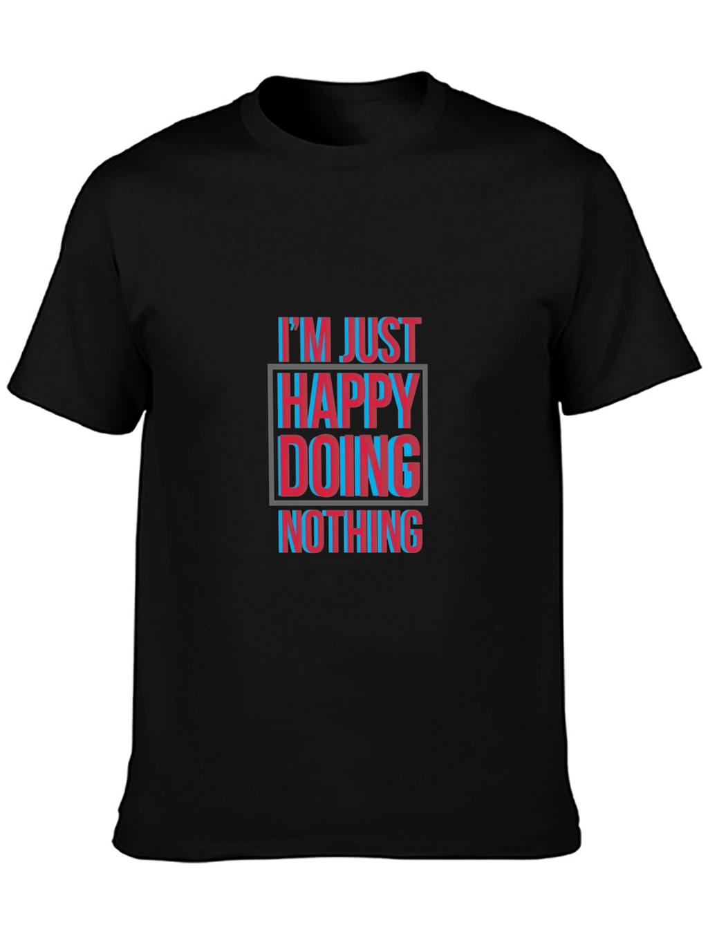 Happy Doing Nothing Black T-Shirt