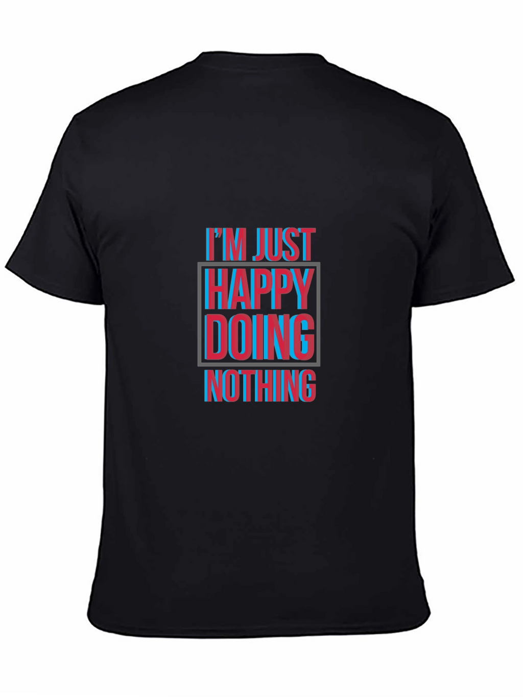 Happy Doing Nothing Black T-Shirt