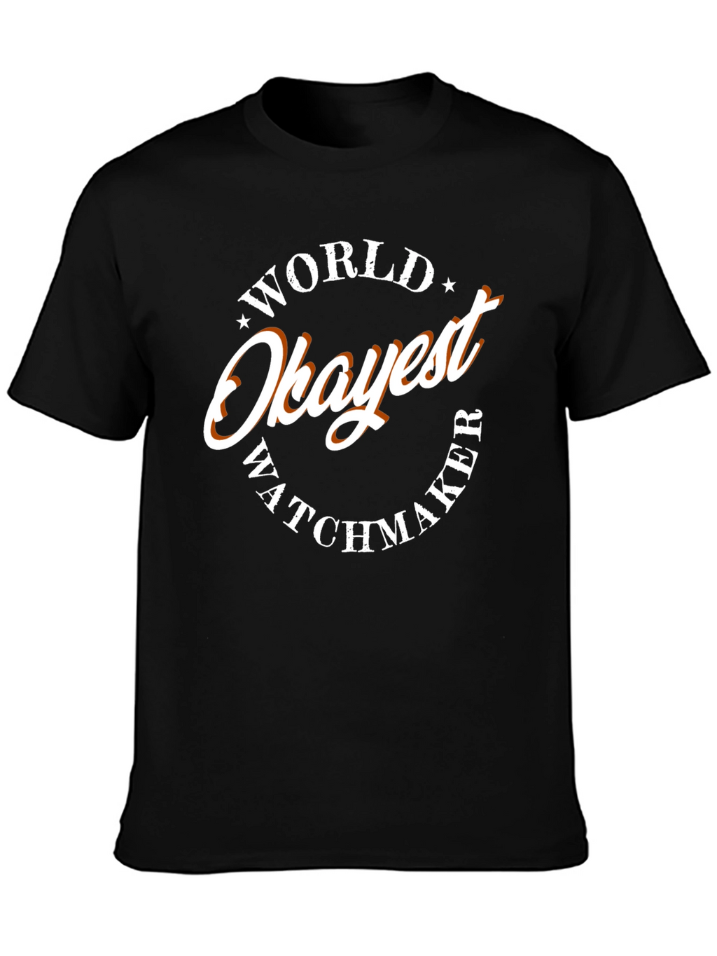 World Okayest Watchmaker T-Shirt - Funny Graphic Tee