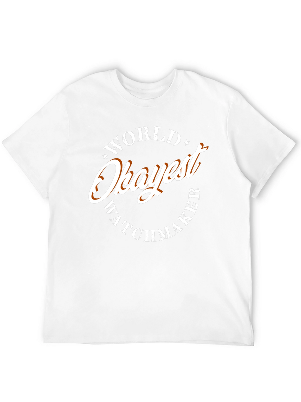 World Okayest Watchmaker T-Shirt - Funny Graphic Tee