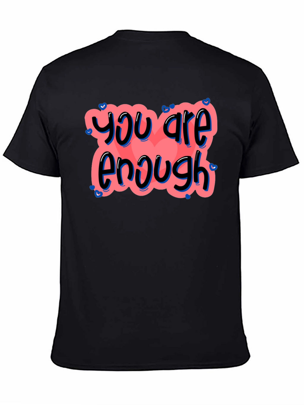 You Are Enough Graphic Tee