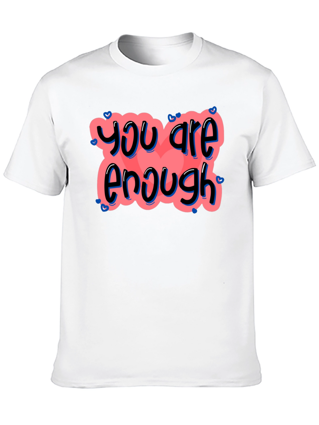 You Are Enough Graphic Tee
