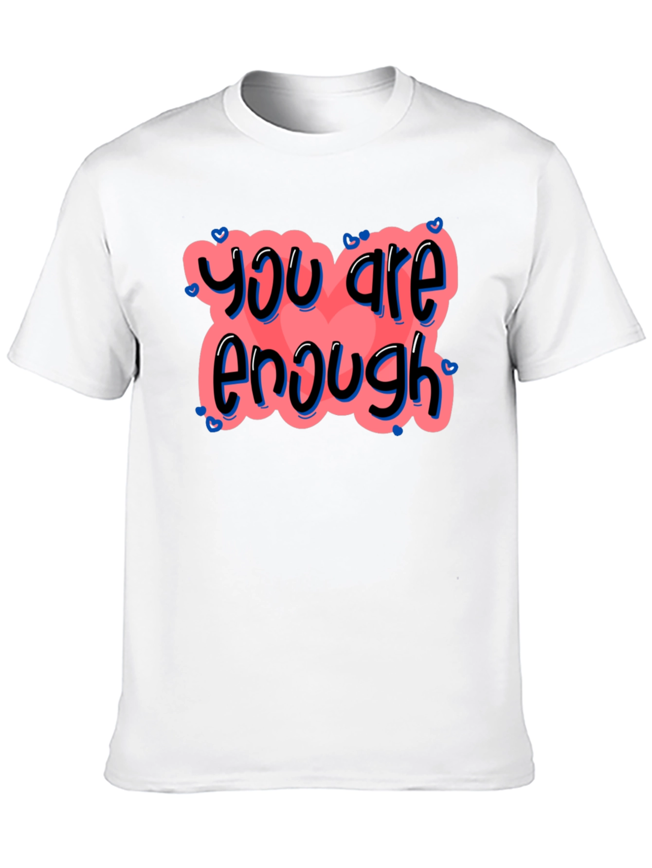 You Are Enough Graphic Tee