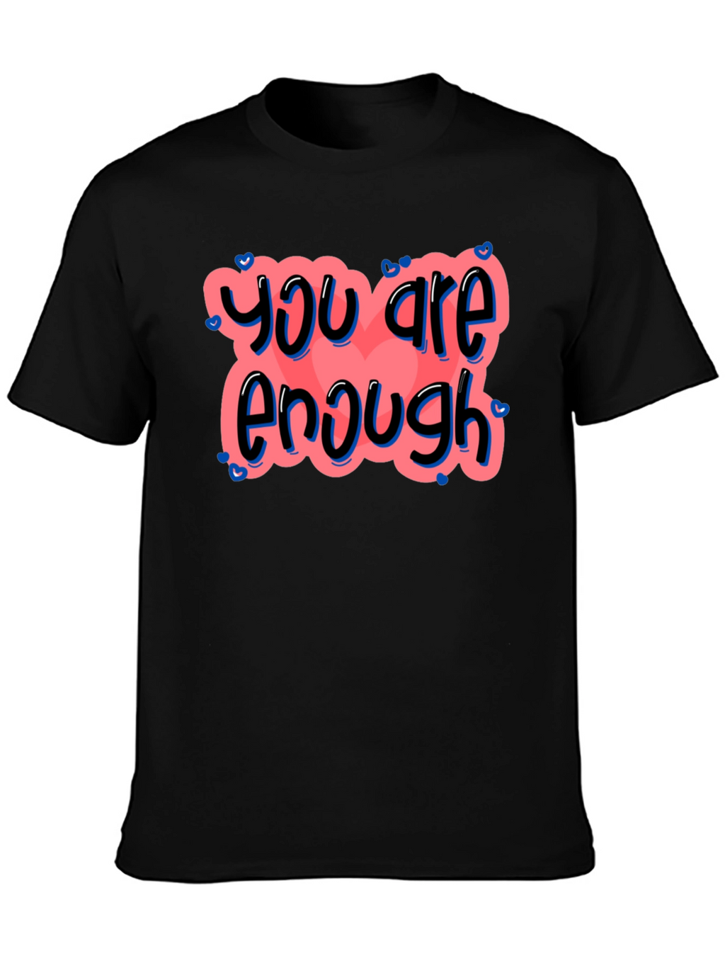 You Are Enough Graphic Tee
