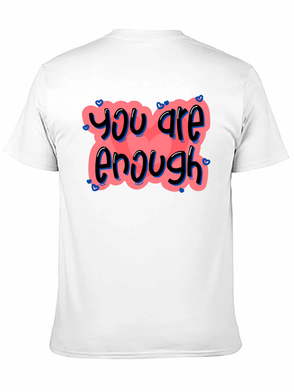 You Are Enough Graphic Tee