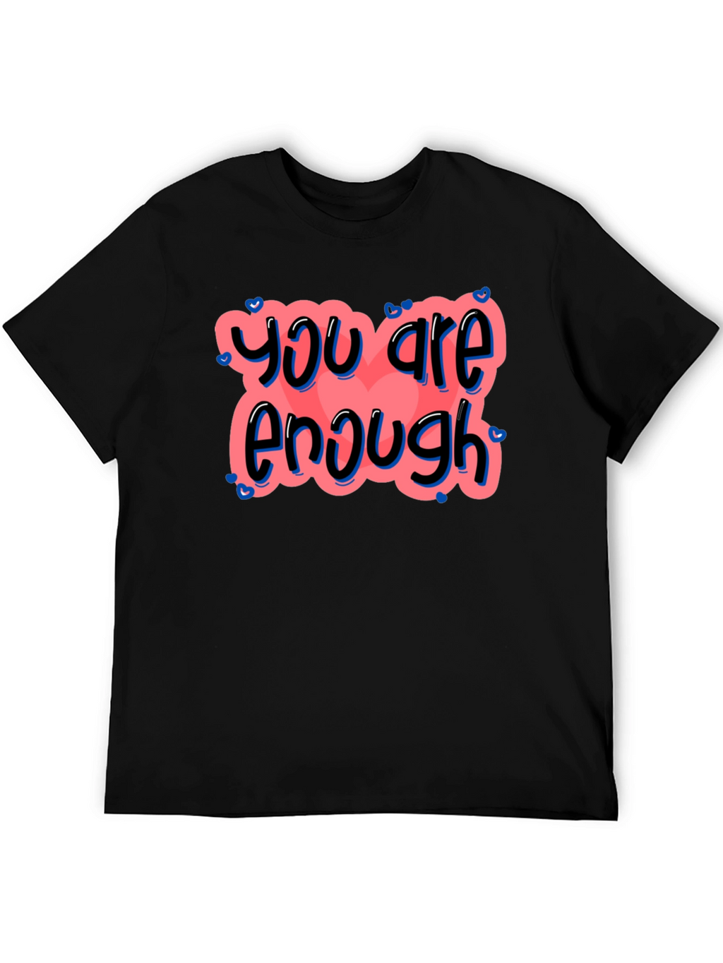You Are Enough Graphic Tee