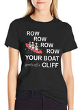 Row Your Boat T-Shirt - Humorous Graphic Tee