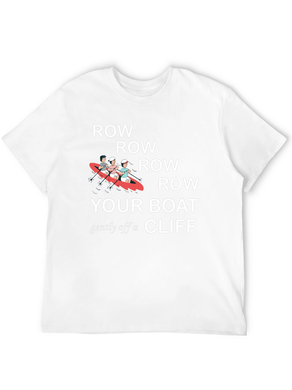 Row Your Boat T-Shirt - Humorous Graphic Tee
